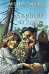 Un bonheur si fragile - Tome I Un bonheur si fragile - Tome I