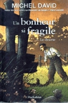 Le drame - Un bonheur si fragile - Tome II Le drame - Un bonheur si fragile - Tome II
