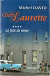 La fuite du temps - Chère Laurette - Tome IV La fuite du temps - Chère Laurette - Tome IV