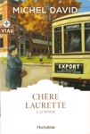 Le retour - Chère Laurette - Tome III Le retour - Chère Laurette - Tome III