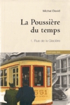 Rue de la glacière - La poussière du temps - Tome I Rue de la glacière - La poussière du temps - Tome I