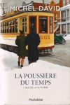 Rue de la glacière - La poussière du temps - Tome I Rue de la glacière - La poussière du temps - Tome I
