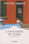 Rue Notre-Dame - La poussière du temps - Tome II Rue Notre-Dame - La poussière du temps - Tome II