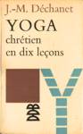 Yoga chrtien en dix leons