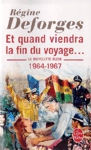 Et quand viendra la fin du voyage... - 1964-1967
