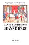 La vie quotidienne au temps de Jeanne D'Arc