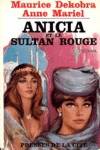 Anicia et le sultan rouge