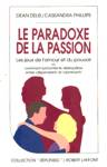 Le paradoxe de la passion - Les jeux de l'amour et du pouvoir