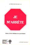 Je m'arrte - Trois cents prires au quotidien