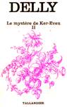 Le mystre de Ker-Even - Tome II