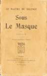 Sous le masque - Le matre du silence - Tome I