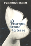 Pour que tienne la terre Pour que tienne la terre