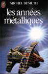 Les annes mtalliques