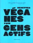 Recettes vganes pour gens actifs