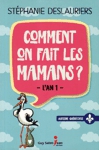 Comment on fait les mamans ? Comment on fait les mamans ?