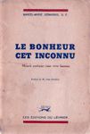 Le bonheur cet inconnu