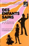 De la scolarit  la maturit - Des enfants sains - Tome II