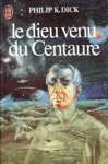 Le dieu venu du Centaure