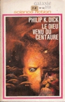 Le dieu venu du Centaure