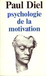 Psychologie de la motivation Psychologie de la motivation