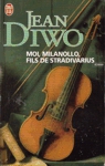 Moi, Milanollo, fils de Stradivarius