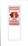 Lent dehors