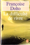 La difficult de vivre