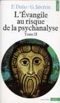 L'vangile au risque de la psychanalyse - Tome II