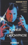 Le bonheur par l'autohypnose