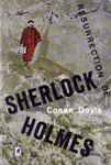 Résurrection de Sherlock Holmes Résurrection de Sherlock Holmes