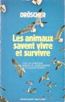 Les animaux savent vivre et survivre