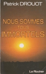 Nous sommes tous immortels