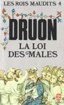 La loi des mâles - Les rois maudits - Tome IV La loi des mâles - Les rois maudits - Tome IV