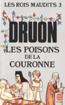 Les poisons de la couronne - Les rois maudits - Tome III Les poisons de la couronne - Les rois maudits - Tome III