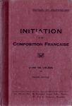 Initiation  la composition franaise - Livre de l'lve