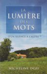 La Lumire des mots - D'un silence  l'autre - Tome II