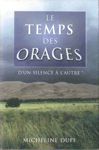 Le Temps des orages - D'un silence  l'autre - Tome I