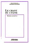 Le chant du cygne - Mourir aujourd'hui