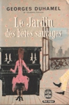 Le jardin des bêtes sauvages - Chronique des Pasquier - Tome II Le jardin des bêtes sauvages - Chronique des Pasquier - Tome II