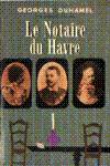 Le notaire du Havre - Chronique des Pasquier - Tome I