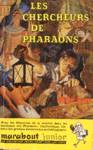 Les chercheurs de Pharaons