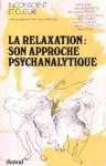 La relaxation: son approche psychanalytique