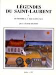 De Montral  Baie-Saint-Paul - Lgendes du Saint-Laurent - Tome I