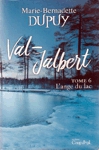 L'ange du lac - Val-Jalbert - Tome VI L'ange du lac - Val-Jalbert - Tome VI