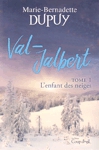 L'Enfant des neiges - Val-Jabert - Tome I