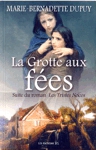 La Grotte aux Fées La Grotte aux Fées