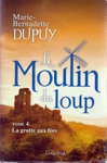 La grotte aux fées - Le Moulin du loup - Tome IV La grotte aux fées - Le Moulin du loup - Tome IV