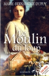 Le Moulin du loup Le Moulin du loup