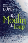 Le Moulin du loup - Tome I Le Moulin du loup - Tome I