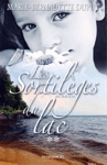 Les sortilèges du lac - Le scandale des eaux folles - Tome II Les sortilèges du lac - Le scandale des eaux folles - Tome II